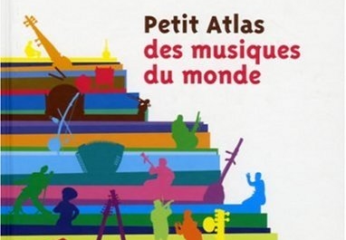 Collectif “Petit Atlas des Musiques du Monde”