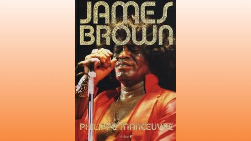 Philippe Manoeuvre "James Brown"