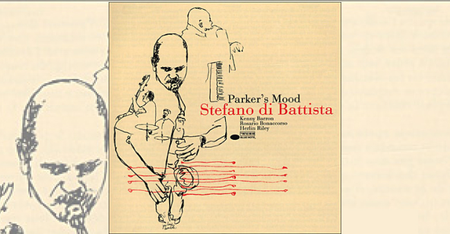 Stefano di Battista "Parker’s Mood"