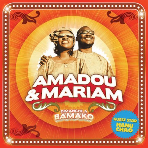 Amadou et Mariam "Dimanche à Bamako"