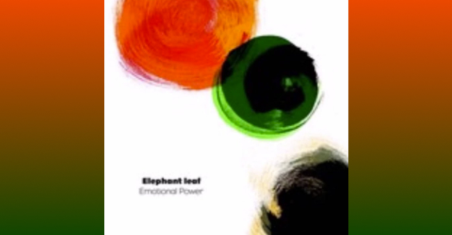 Elephant Leaf "Emotional Power"