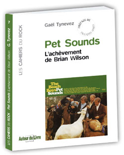 Gael Tynevez "Pet Sounds, l'achèvement de Brian Wilson"
