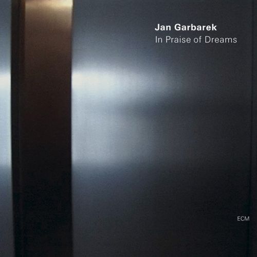 Jan Garbarek "In praise of dreams"