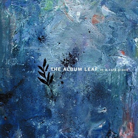 The Album Leaf "In a safe place"