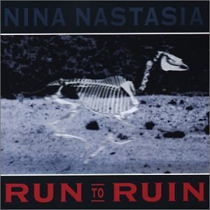Nina Nastasia "Run to ruin"
