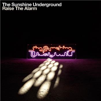Sunshine Underground "Raise the alarm"