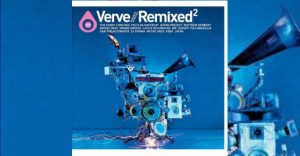 Compilation "Verve remixed 2" (Verve/Universal)