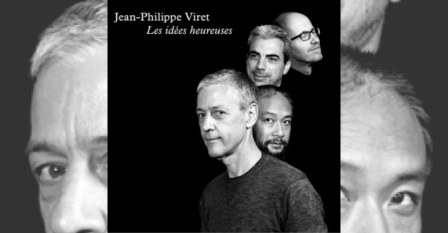 Jean-Philippe Viret "Les idées heureuses"