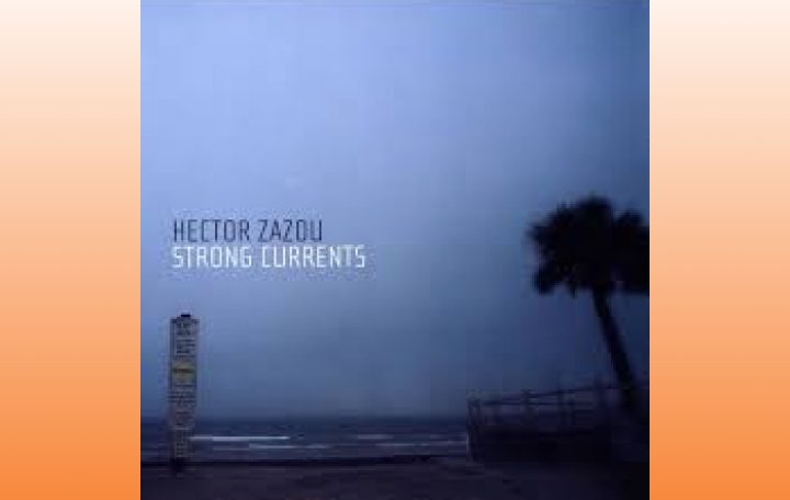 Hector Zazou, “Strong Currents” tous azimuts