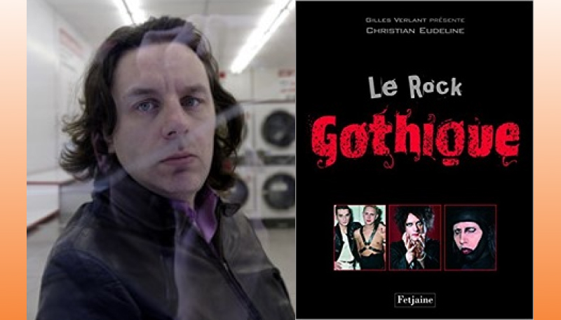 Christian Eudeline "Le Rock Gothique"