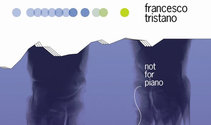Francesco Tristano "Not for piano"