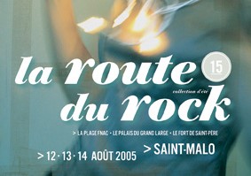 La Route du Rock de St Malo, les 12, 13 et 14 août 2005