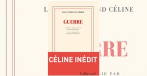 Louis-Ferdinand Céline "Guerre", Editions Gallimard, Paris, 2022, 183 pages. 