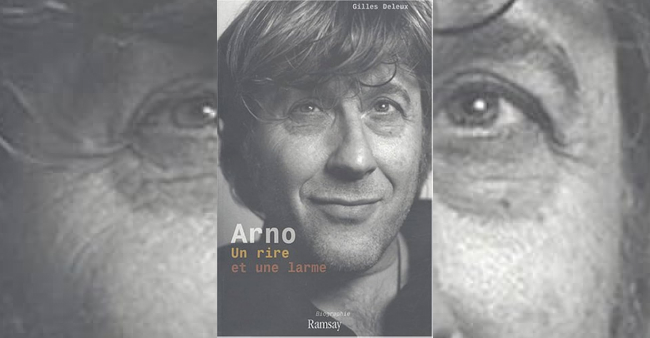 Gilles Deleux "Arno, un rire et une larme"