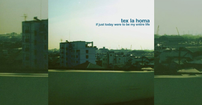 Tex La Homa “If just today were to be my entire life”